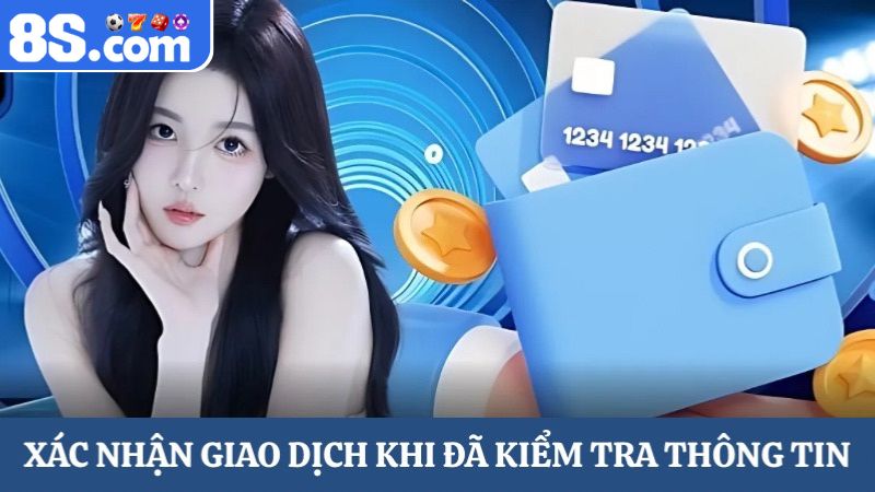 Xác nhận giao dịch rút tiền 8S