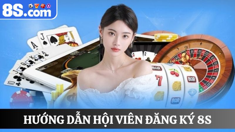 hướng dẫn đăng ký 8S