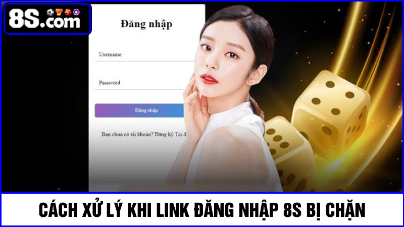 link đăng nhập 8S bị chặn