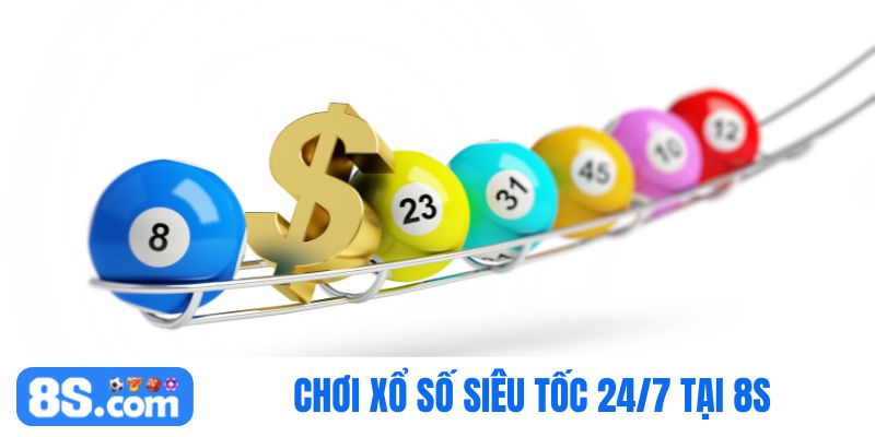 trực tiếp xổ số 8S 24/7