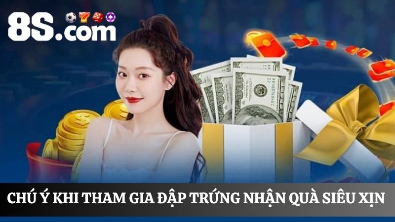 Chú ý khi tham gia đập trứng nhận quà siêu xịn