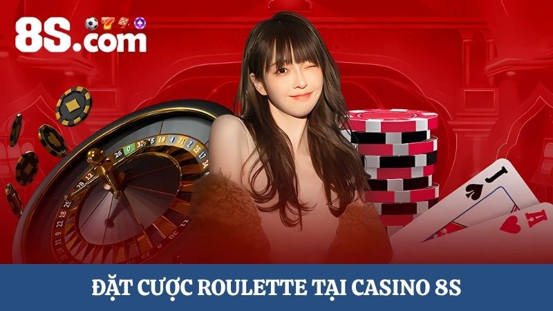 Casino 8S Đặt cược Roulette