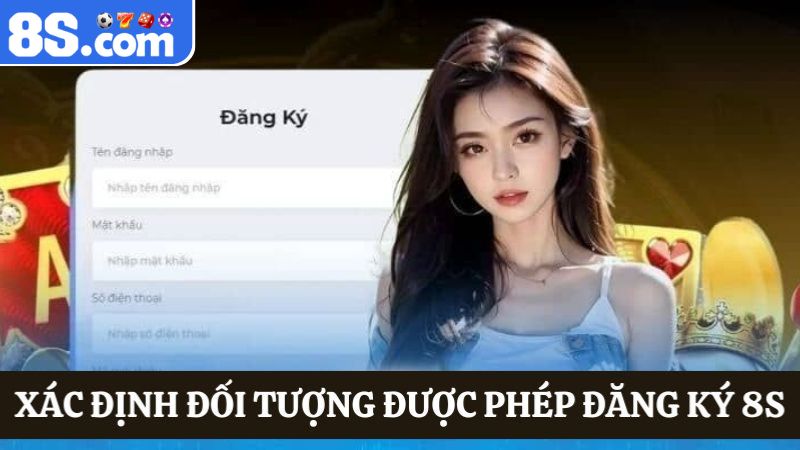Đối tượng được phép đăng ký 8S