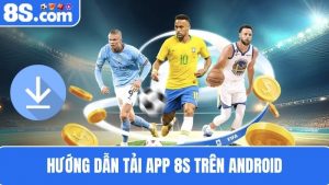 Hướng dẫn Tải app 8S