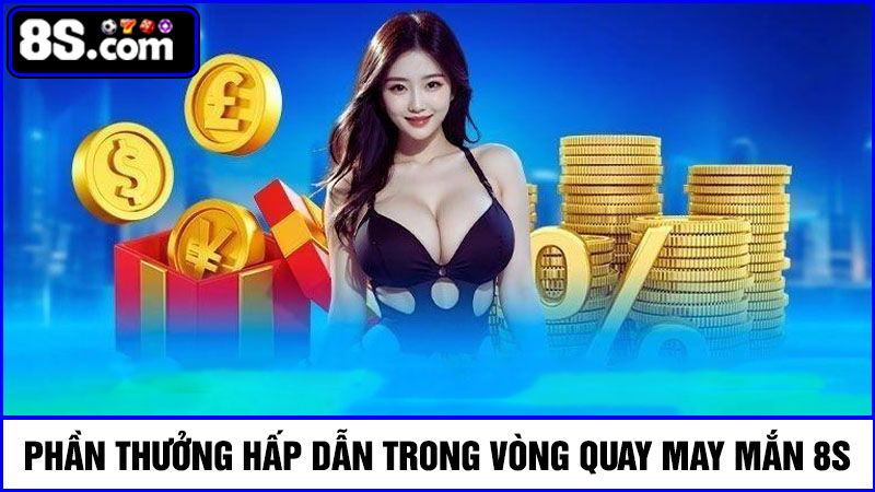 phần thưởng Vòng quay may mắn 8S