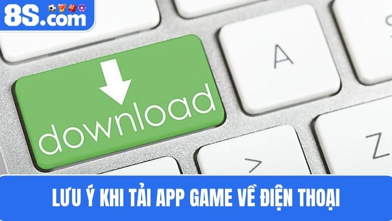 Lưu ý khi Tải app 8S