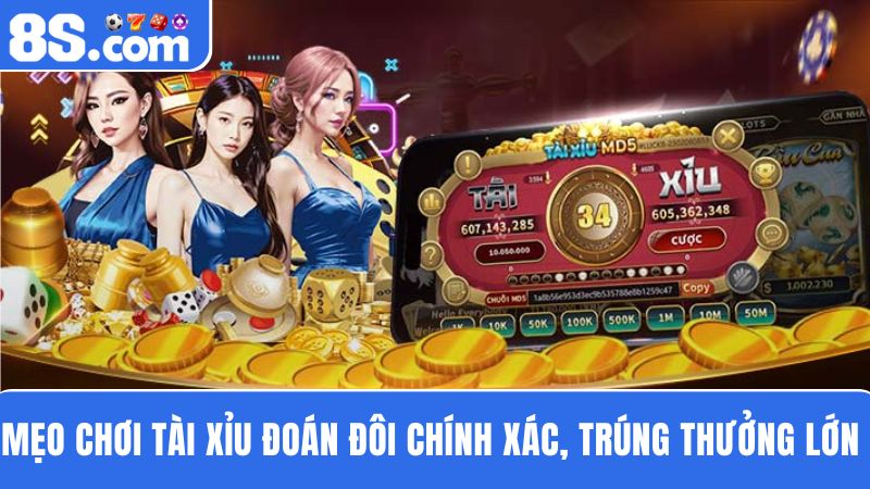 Mẹo chơi Tài Xỉu đoán đôi
