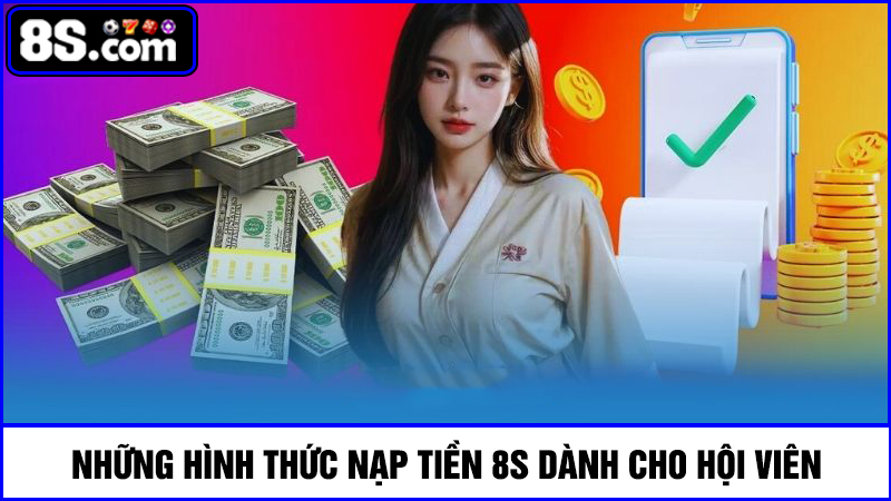 phương thức nạp tiền 8S