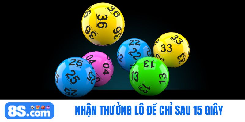 Nhận thưởng trực tiếp xổ số 8S
