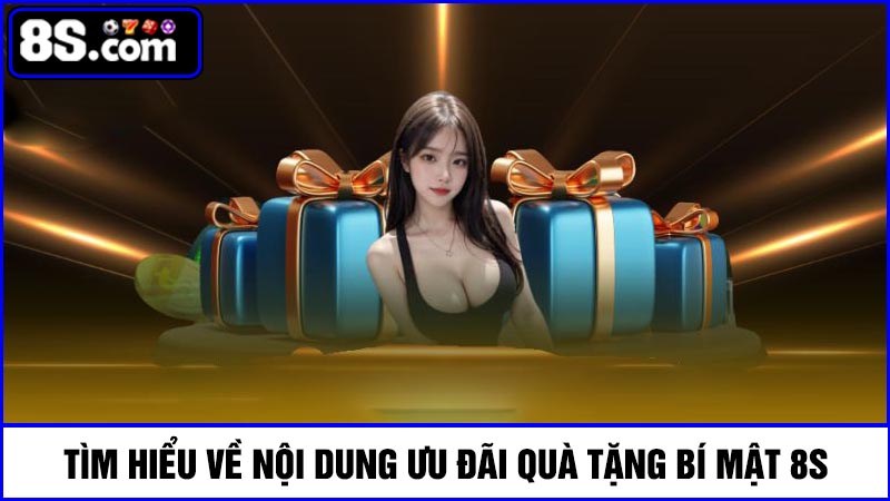 nội dung sự kiện Quà tặng bí mật 8S