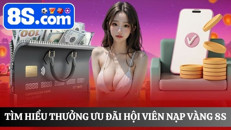 Thưởng hội viên nạp vàng 8S