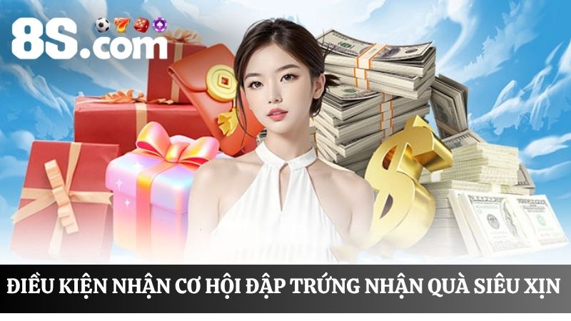 Tìm hiểu điều kiện đập trứng nhận quà siêu xịn