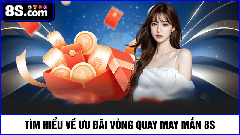 Vòng quay may mắn 8S