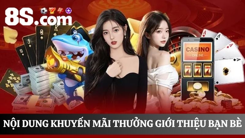 nội dung thưởng giới thiệu bạn bè